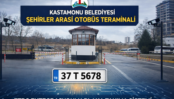 Kastamonu Belediyesi Şehirler Arası Otobüs Terminali UETDS Entegrasyonlu Plaka Tanıma Sistemi